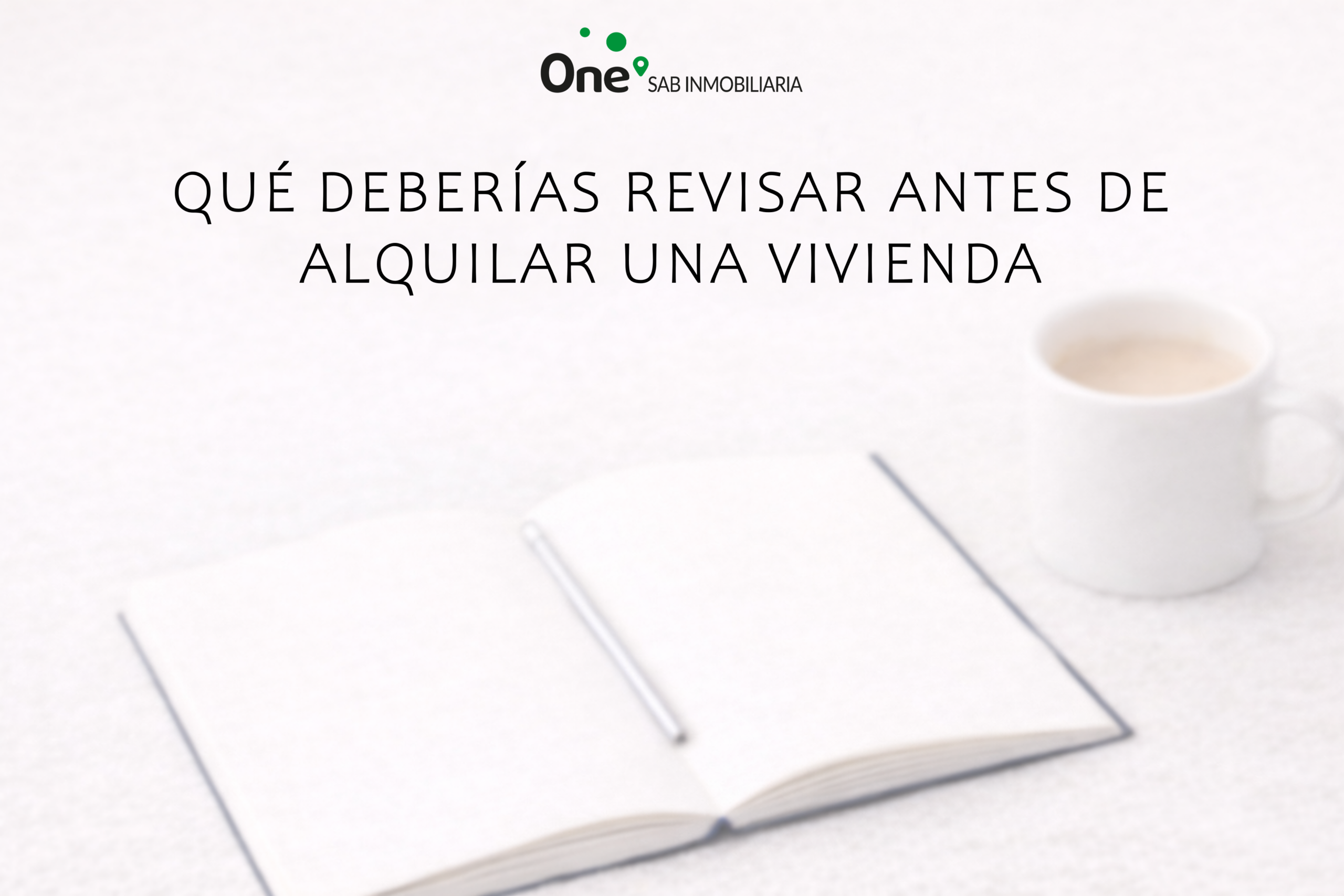 Qué deberías revisar antes de alquilar una vivienda (aunque tengas prisa)