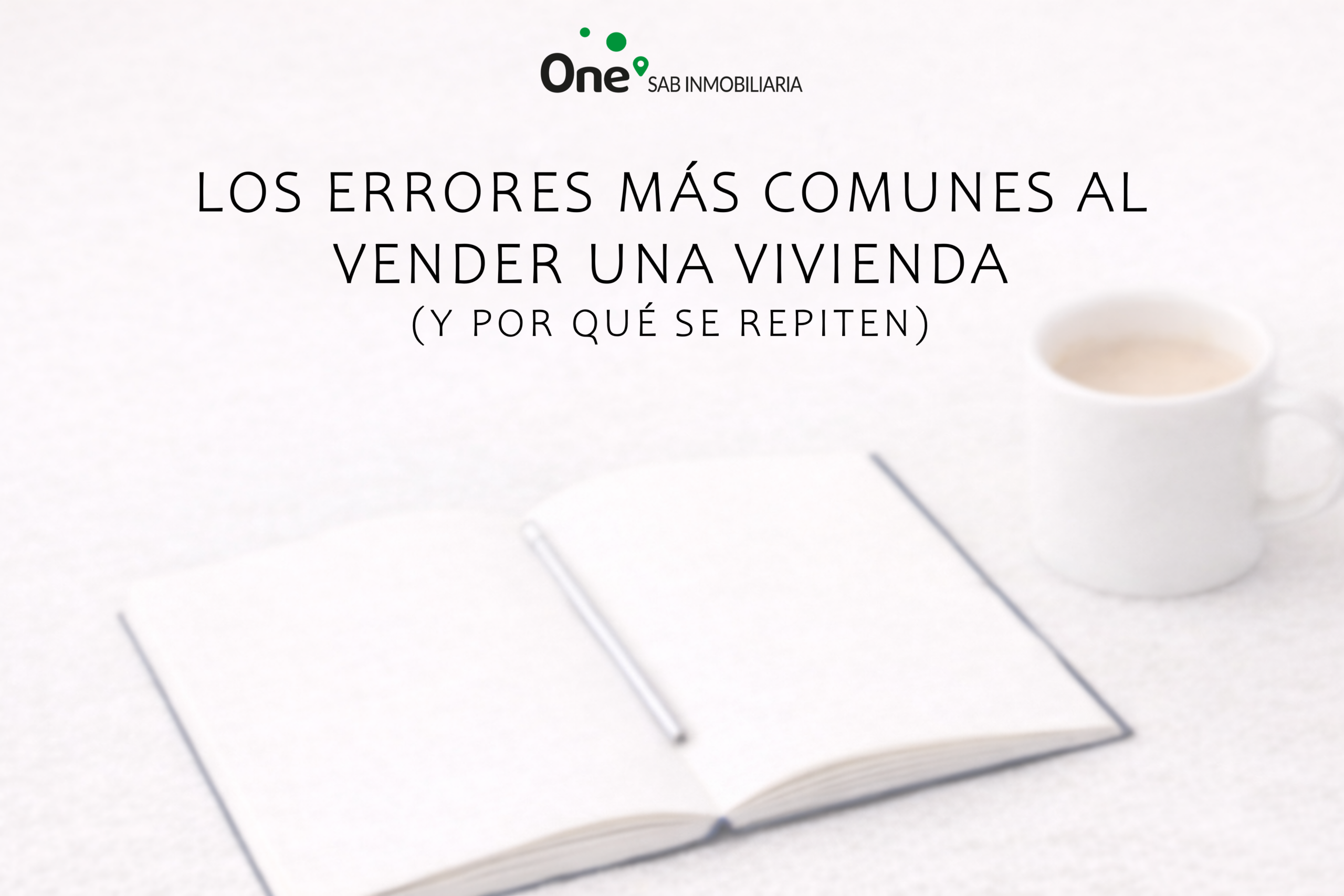 Los errores más comunes al vender una vivienda (y por qué se repiten)