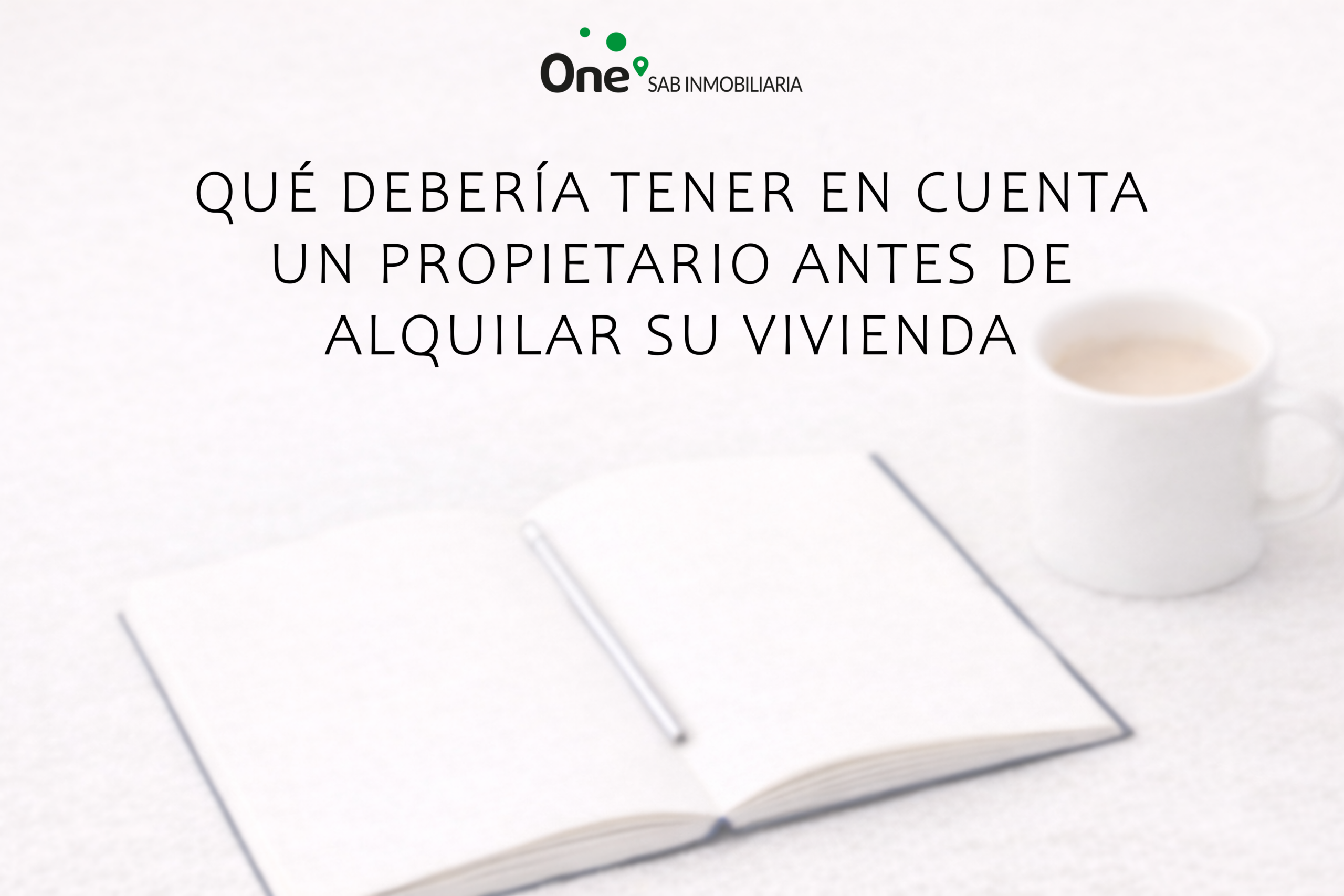 Qué debería tener en cuenta un propietario antes de alquilar su vivienda
